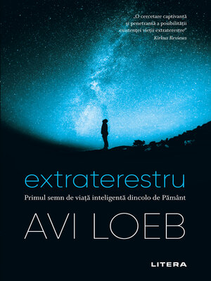 cover image of Extraterestru. Primul semn de viață inteligență dincolo de Pământ
